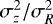 $\sigma_z^2/\sigma_R^2 $