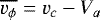 $\overline{v_{\phi}} = v_c - V_a$