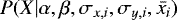 $P(X | \alpha, \beta, \sigma_{x,i}, \sigma_{y,i}, \bar{x_i})$