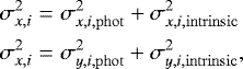 \begin{eqnarray*} \sigma_{x,i}^2 &=& \sigma_{x,i,\mathrm{phot}}^2 &#x002B; \sigma_{x,i,\mathrm{intrinsic}}^2 \\ \sigma_{x,i}^2 &=& \sigma_{y,i,\mathrm{phot}}^2 &#x002B; \sigma_{y,i,\mathrm{intrinsic}}^2, \end{eqnarray*}