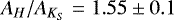 $A_H/A_{K_S} = 1.55 \pm 0.1$