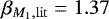 $\beta_{M_1, \mathrm{lit}} = 1.37$