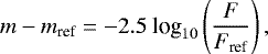 \begin{equation*}{ m- m _{\textrm{ref}} = -2.5\ \textrm{log}_{\textrm{10}} \left( \frac{F}{F_{\textrm{ref}}} \right), } \end{equation*}