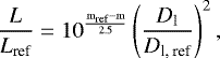 \begin{equation*}{ \frac{L}{L_{\textrm{ref}}} = 10^{\frac{\textrm{m_{\textrm{ref}} -m}}{2.5}} \left( \frac{D_{\textrm{l}}}{D_{\textrm{l, ref}}}\right)^2, } \end{equation*}