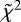 ${\tilde\chi}^2$