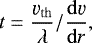\begin{equation*} t = \frac{\varv_{\mathrm{th}}}{\lambda}/\frac{\mathrm{d}\varv}{\mathrm{d}r} ,\end{equation*}