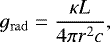 \begin{equation*}g_{\mathrm{ rad}} = \frac{\kappa L}{4 \pi r^2 c}, \end{equation*}