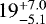 $19_{-5.1}^{&#x002B;7.0}$