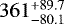 $361_{-80.1}^{&#x002B;89.7}$