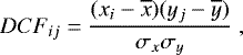 \begin{equation*} DCF_{ij} = \frac{(x_i - \overline{x})(y_j - \overline{y})}{\sigma_x\sigma_y} \; , \end{equation*}