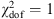 $ {\chi }_{\mathrm{dof}}^2=1$