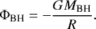 \begin{equation*} {\rm{\Phi}}_{\text{BH}} = -\frac{G M_{\text{BH}}}{R}. \end{equation*}