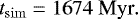 \begin{equation*} t_{\mathrm{sim}} = 1674~\textrm{Myr}. \end{equation*}