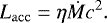 \begin{equation*} L_{\mathrm{acc}} = \eta \dot{M} c^2. \end{equation*}