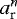 $a_{\textrm{r}}^n$