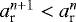 $a_{\textrm{r}}^{n&#x002B;1}<a_{\textrm{r}}^n$