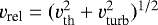 $v_{\textrm{rel}}=(v_{\textrm{th}}^2&#x002B;v_{\textrm{turb}}^2)^{1/2}$