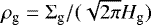 $\rho_{\textrm{g}} ={\mathrm{\Sigma}}_{\textrm{g}} /(\sqrt{2\pi} {H_{\textrm{g}} }) $