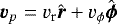 $\boldsymbol{v}_{p}=v_{\textrm{r}} \hat{\boldsymbol{r}}&#x002B; v_{\phi} \hat{\boldsymbol{\phi}}$