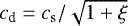 $c_{\textrm{d}}=c_{\textrm{s}}/\sqrt{1&#x002B;\xi}$