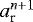 $a_{\textrm{r}}^{n&#x002B;1}$