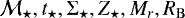 ${\cal M}_{\star}, t_{\star}, {\mathrm{\Sigma}}_{\star}, Z_{\star}, M_{r}, R_{\rm{B}}$