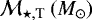 ${\cal M}_{\star,\textrm{T}}\ (M_{\odot})$