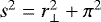 $s^{2}=r_{\perp}^{2}&#x002B;\pi^{2}$