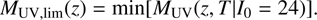 $$ {M}_{\rm{UV},{lim}}(z)=\mathrm{min}[{M}_{\rm{UV}}(z,T|{I}_0=24)]. $$