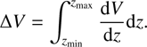 $$ {\Delta V}={\int }_{{z}_{\mathrm{min}}}^{{z}_{\mathrm{max}}}\frac{dV}{dz}dz. $$