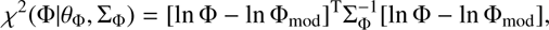 $$ {{\chi }^{2}}(\Phi |{{\theta }_{\Phi }},{{\Sigma }_{\Phi }})={{[\ln \Phi -\ln {{\Phi }_{\text{mod}}}]}^{\text{T}}}\sum\nolimits_{\Phi }^{-1}{[\text{ln}\Phi -\text{ln}{{\Phi }_{\text{mod}}}]}, $$