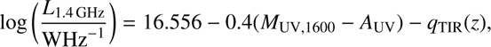 $$ \mathrm{log}\left(\frac{{L}_{1.4\enspace \mathrm{GHz}}}{\mathrm{WH}{\mathrm{z}}^{-1}}\right)=16.556-0.4({M}_{\mathrm{UV},1600}-{A}_{\mathrm{UV}})-{q}_{\mathrm{TIR}}(z), $$