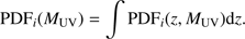 $$ \mathrm{PDF}_i\left({M}_{\mathrm{UV}}\right)=\int \mathrm{PD}{\mathrm{F}}_i\left(z,{M}_{\mathrm{UV}}\right)\mathrm{d}z, $$