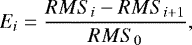 \begin{equation*} E_{i} =\frac{RMS_{i}-RMS_{i&#x002B;1}}{RMS_{0}},\end{equation*}