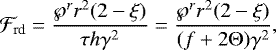 \begin{equation*} {\cal F}_{\textrm{rd}}=\frac{\wp^r r^2(2-\xi)}{\tau h \gamma^2}=\frac{\wp^r r^2(2-\xi)}{(f&#x002B;2 \mathrm{\Theta})\gamma^2},\end{equation*}