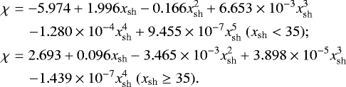 \begin{eqnarray*} &\chi&=-5.974&#x002B;1.996 x_{\textrm{sh}} -0.166 x_{\textrm{sh}}^2 &#x002B; 6.653 \times 10^{-3} x_{\textrm{sh}}^3 \nonumber \\ &&\quad-1.280 \times 10^{-4} x_{\textrm{sh}}^4 &#x002B; 9.455\times 10^{-7} x_{\textrm{sh}}^5~(x_{\textrm{sh}} < 35); \nonumber \\ &\chi&=2.693&#x002B;0.096 x_{\textrm{sh}}-3.465 \times 10^{-3} x_{\textrm{sh}}^2 &#x002B; 3.898\times 10^{-5} x_{\textrm{sh}}^3 \nonumber \\ &&\quad-1.439\times 10^{-7} x_{\textrm{sh}}^4 ~(x_{\textrm{sh}} \geq 35).\end{eqnarray*}