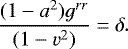 \begin{equation*} \frac{(1-a^2)g^{rr}}{{(1-v^2)}}=\delta. \nonumber \end{equation*}
