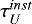 $\tau^{inst}_U$