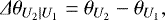\begin{equation*} {{\Delta}}\theta_{U_{2}|U_{1}} = \theta_{U_{2}} - \theta_{U_{1}},\end{equation*}