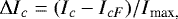 \begin{align*} \mathrm{\Delta} I{_c} = (I{_c} -I{_{cF}}) / I{_{\textrm{max,}}} \end{align*}