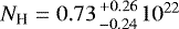 $N_{\textrm{H}}=0.73{&#x002B;0.26 \atop -0.24}10^{22}$