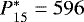 $P^*_{15}=596$