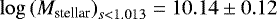 $\log{(M_{\textrm{stellar}})}_{s<1.013}=10.14\pm0.12$