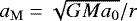 $a_{\mathrm{M}} = \sqrt{GMa_0}/r$
