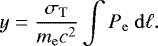\begin{equation*} y = \frac{\sigma_{\mathrm{T}}}{m_{\mathrm{e}} c^2} \int P_{\mathrm{e}} \ \mathrm{d}\ell.\end{equation*}