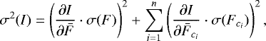 \begin{equation*}\sigma^{2}(I)= \left( \frac{\partial I}{\partial \bar{F}} \cdot \sigma(F) \right)^{2} &#x002B; \sum^{n}_{i=1} \left(\frac{\partial I}{\partial \bar{F}_{c_{i}}} \cdot \sigma(F_{c_{i}}) \right)^{2}, \end{equation*}