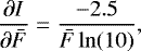 \begin{equation*} \frac{\partial I}{\partial \bar{F}} = \frac{-2.5}{\bar{F} \ln (10)}, \end{equation*}