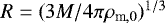 $R=(3M/4 \pi \rho _{\text{m},0})^{1/3}$