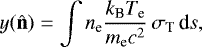 \begin{equation*}y(\hat{\textbf{n}}) = \int n_{\text{e}} \dfrac{k_{\text{B}}T_{\text{e}}}{m_{\text{e}} c^2} \, \sigma_{\text{T}} \, \textrm{d}s, \end{equation*}