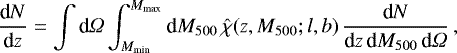 \begin{equation*}\dfrac{\textrm{d}N}{\textrm{d}z} = \int \textrm{d}{\Omega} \int _{M_{\text{min}}} ^{M_{\text{max}}} \textrm{d}M_{500} \, \hat{\chi} (z,M_{500};l,b) \, \dfrac{\textrm{d}N}{\textrm{d}z \, \textrm{d}M_{500} \, \textrm{d} {\Omega}} \, , \end{equation*}
